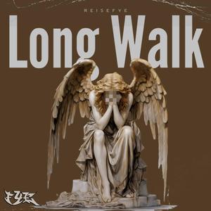 Long Walk (Explicit)