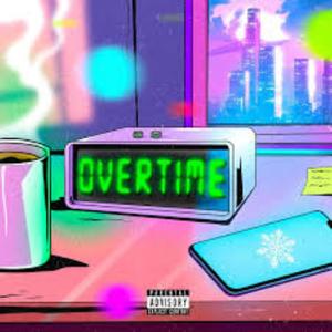 Overtime (Explicit)