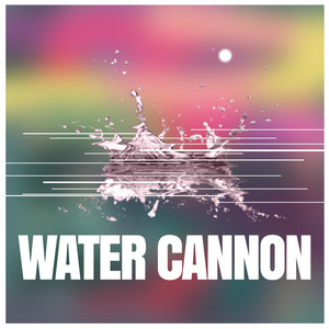 Water Cannon