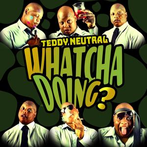 Whatcha Doing (Explicit)