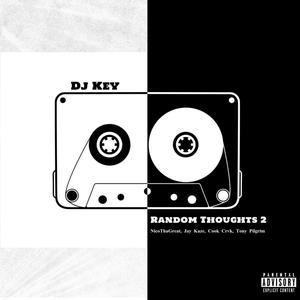 Random Thoughts 2 (feat. NicoThaGreat, JayKaze, Cook Crvk & Tony Pilgrim) [Explicit]