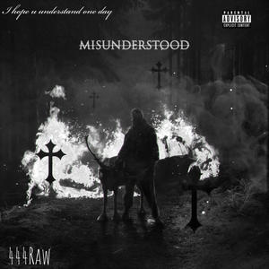 Misunderstood (Explicit)