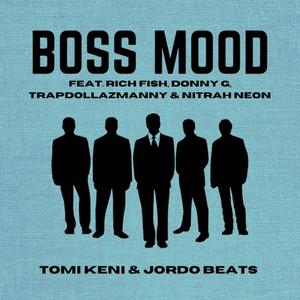 Boss Mood(feat. Jordo Beats, Rich Fish, trapdollazmanny, Donny G & Nitrah Neon) (Remix|Explicit)