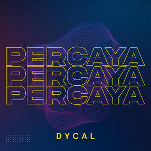 Percaya Percaya Percaya