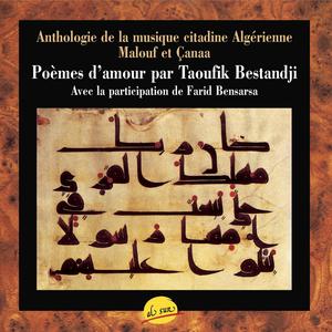 Malouf et Çanaa, Poèmes d'amour et Anthologie de la musique citadine Algérienne