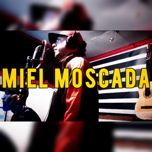Miel Moscada (Explicit)