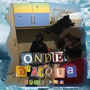 Onde d'acqua rmx (feat. yung) (Explicit)