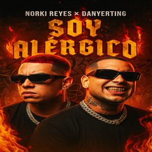 SOY ALERGICO (feat. DANYERTING) (Explicit)