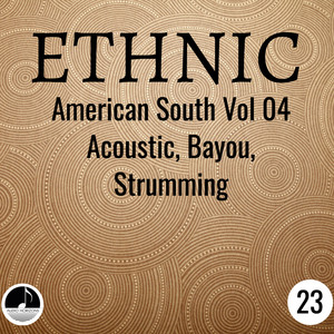 Ethnic 23 American South Vol 04 Acoustic, Bayou, Strumming