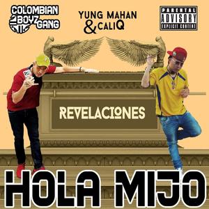 HolaMijo (feat. Yung Mahan & CaliQ) (Explicit)