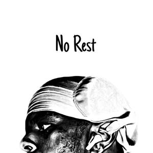 No Rest (feat. VvsMelody ) [Explicit]