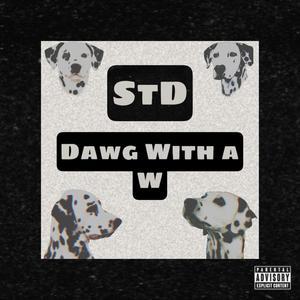 Dawg With a W (Explicit)