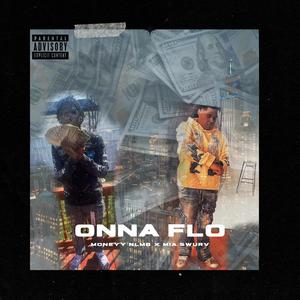 Onna Flo (feat. MIA Swurv) [Explicit]