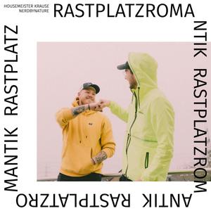 Rastplatzromantik (feat. NerdbyNature)