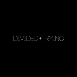 Divided