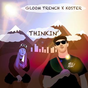 Thinkin' (feat. Koster)