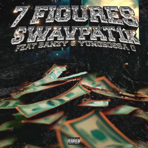 7 Figures (feat. Banzy & YungBossa G) (Explicit)