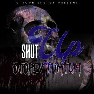 Shut Up! (Explicit)