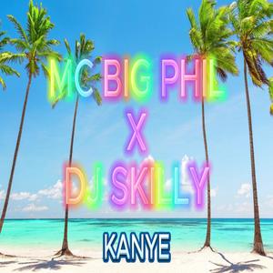 MC Big Phil - KANYE (feat. DJ SKILLY, Big Phil, oseikrom philly & haunnted)