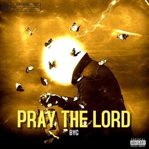 PRAY THE LORD (Explicit)