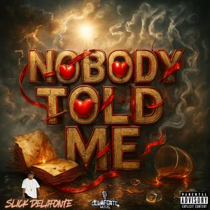 Nobody Told Me (Explicit)