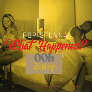 What Happened (Ooh Baby) [Explicit]