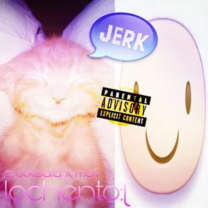 lochento: ( (Explicit)