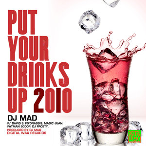 Put YOur Drinks Up 2010 Remix