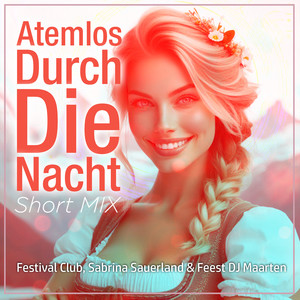 Atemlos Durch Die Nacht (Short MIX)