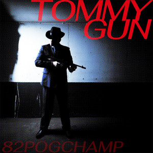 TOMMYGUN (Explicit)