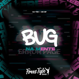 Bug Na Mente (Explicit)