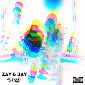 Zay & Jay (Explicit)