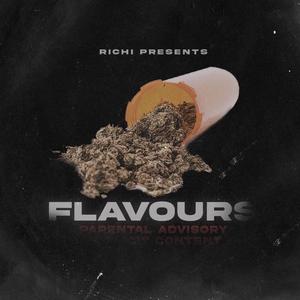 Flavours (feat. #Malistrip & Richi) [Explicit]