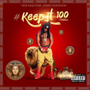 Keep It 100 (feat. Jonny Monsoon) [Explicit]