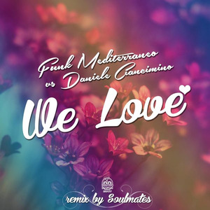 We Love (Incl. SoulMates Remix) EP