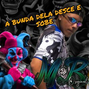 A Bunda Dela Sobe e Desce(feat. MC Edu CR)