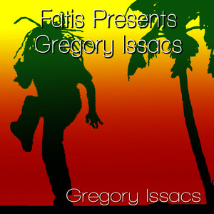 Fatis Presents Gregory Issacs