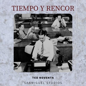 Tiempo y Rencor
