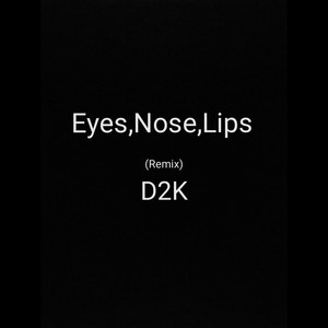 Eyes,Nose,Lips(Remix)