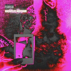 Kashki Ke Nabinam (Explicit)