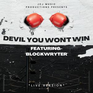 DEVIL YOU WON'T WIN (feat. Blockwryter) [Live Version]