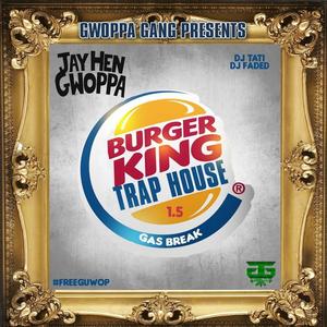 Burger King Trap House 1.5 (Gas Break) [BKTHRECORDS LLC] [Explicit]