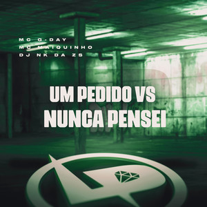 Um Pedido Vs Nunca Pensei (Explicit)