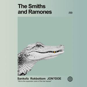 The Smiths and Ramones (feat. JON?DOE & Rokbottom) (Explicit)