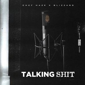 Talking **** (feat. Blizzard) (Explicit)