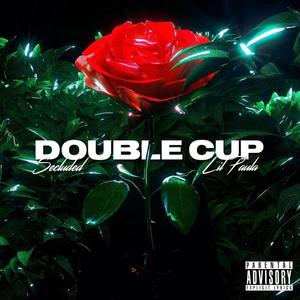 Double Cup (feat. Seclxded) (Explicit)