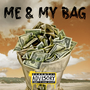 Me & My Bag (Explicit)