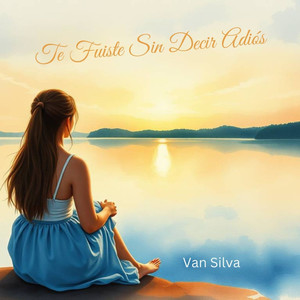 Te Fuiste Sin Decir Adiós