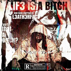 LIF3 IS A ***** (feat. YASUKE THE JASHIN) (Explicit)