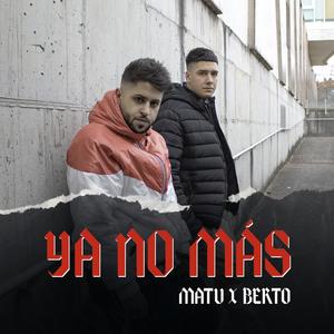 Ya no mas (feat. Berto & Dj Phosgan) [Explicit]